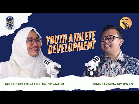 Youth Athlete Development | PERSAGI Kabupaten Aceh Selatan PODCAST Eps. 13
